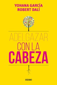 Adelgazar con la cabeza - Yohana García - E-Book
