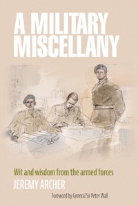 A Military Miscellany - Jeremy Archer - E-Book