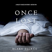 Once Lost (A Riley Paige Mystery—Book 10) - Blake Pierce - Hörbuch