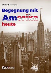 Begegnung mit Amerika heute (1965) - Walter Kaufmann - E-Book