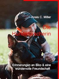 Die Hundeforscherin - Anais C. Miller - E-Book
