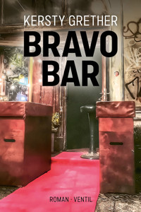 Bravo Bar - Kersty Grether - E-Book