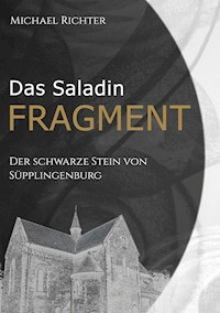 Das Saladin Fragment - Michael Richter - E-Book