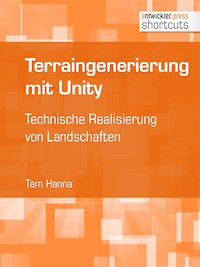 Terraingenerierung mit Unity - Tam Hanna - E-Book