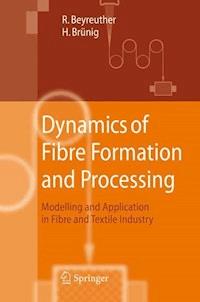 Dynamics of Fibre Formation and Processing - Roland Beyreuther - E-Book