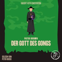 Der Gott des Gongs - Gilbert Keith Chesterton - Hörbuch