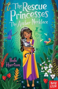 The Rescue Princesses: The Amber Necklace - Paula Harrison - E-Book