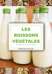 Boissons végétales - Christelle Pujol - E-Book