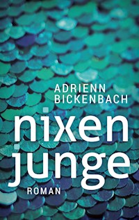 Nixenjunge - Adrienn Bickenbach - E-Book