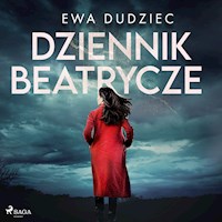 Dziennik Beatrycze - Ewa Dudziec - Hörbuch