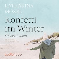 Konfetti im Winter - Katharina Mosel - Hörbuch