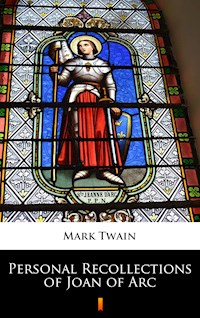 Personal Recollections of Joan of Arc - Mark Twain - E-Book