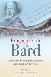 Bringing Forth the Bard - Zoe Enser - E-Book