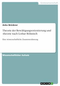 Theorie der Bewältigungsorientierung und -theorie nach Lothar Böhnisch - Anke Brückner - E-Book