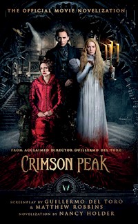 Crimson Peak: The Official Movie Novelization - Nancy Holder - E-Book