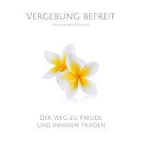Vergebung befreit - Yella A. Deeken - Hörbuch