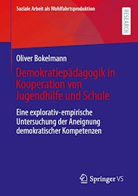Demokratiepädagogik in Kooperation von Jugendhilfe und Schule - Oliver Bokelmann - E-Book