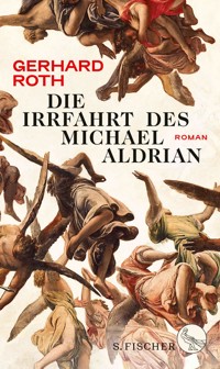 Die Irrfahrt des Michael Aldrian - Gerhard Roth - E-Book