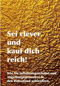 Sei clever und kauf dich reich! - null wolfchen - E-Book