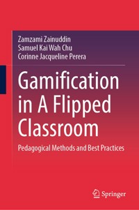 Gamification in A Flipped Classroom - Zamzami Zainuddin - E-Book