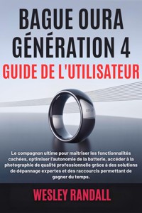 Bague Oura Génération 4 Guide de l'utilisateur - Wesley Randall - E-Book