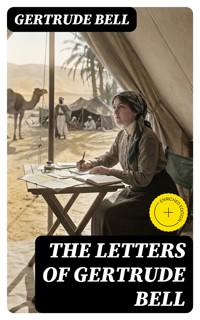The Letters of Gertrude Bell - Gertrude Bell - E-Book