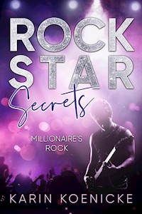 Millionaire`s Rock - Sein geheimes Leben - Karin Koenicke - E-Book