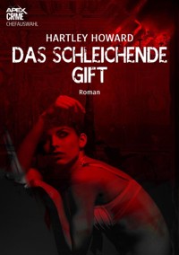 DAS SCHLEICHENDE GIFT - Hartley Howard - E-Book