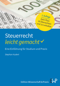 Steuerrecht – leicht gemacht. - Stephan Kudert - E-Book