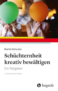 Schüchternheit kreativ bewältigen - Martin Schuster - E-Book