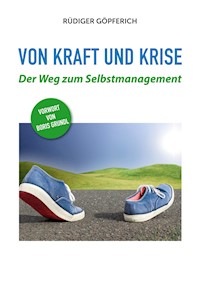Von Kraft und Krise - Rüdiger Göpferich - E-Book