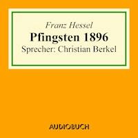 Pfingsten 1896 - Franz Hessel - Hörbuch