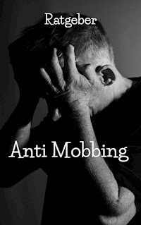 Anti Mobbing Ratgeber - Claudia Hauptmann - E-Book