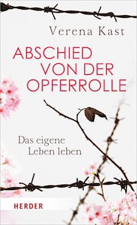 Abschied von der Opferrolle - Verena Kast - E-Book
