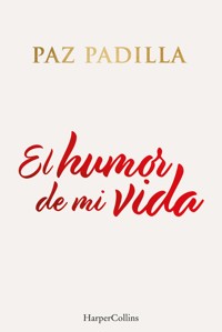 El humor de mi vida - Paz Padilla - E-Book