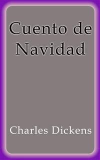 Cuento de Navidad - Charles Dickens. - E-Book