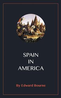 Spain in America - Edward Bourne - E-Book