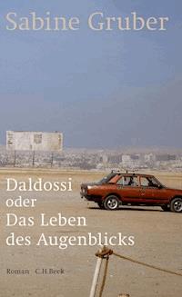 Daldossi oder Das Leben des Augenblicks - Sabine Gruber - E-Book