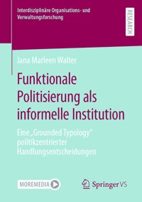 Funktionale Politisierung als informelle Institution - Jana Marleen Walter - E-Book