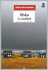 Illska - Eiríkur Örn Norddahl - E-Book