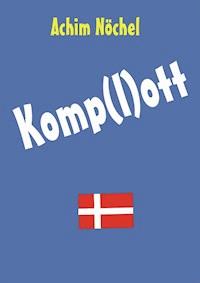 Das Komp(l)ott - Achim Nöchel - E-Book