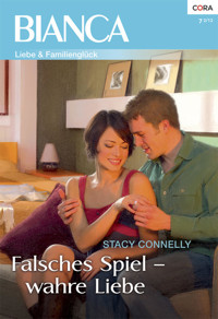 Falsches Spiel - wahre Liebe - Stacy Connelly - E-Book