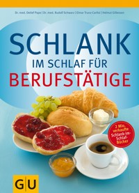 Schlank im Schlaf für Berufstätige - Elmar Trunz-Carlisi - E-Book
