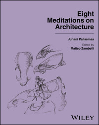 Eight Meditations on Architecture - Juhani Pallasmaa - E-Book