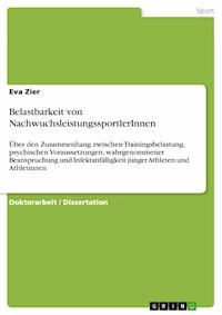 Belastbarkeit von NachwuchsleistungssportlerInnen - Eva Zier - E-Book