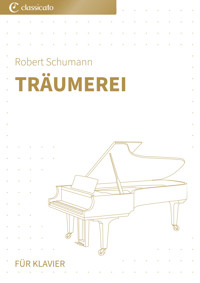 Träumerei - Robert Schumann - E-Book