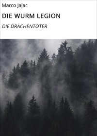 DIE WURM LEGION - Marco Jajac - E-Book