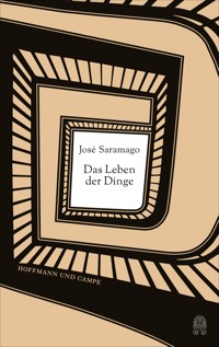 Das Leben der Dinge - José Saramago - E-Book