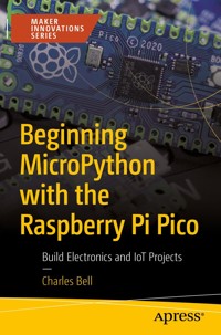 Beginning MicroPython with the Raspberry Pi Pico - Charles Bell - E-Book