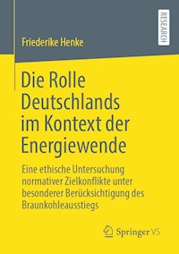 Die Rolle Deutschlands im Kontext der Energiewende - Friederike Henke - E-Book